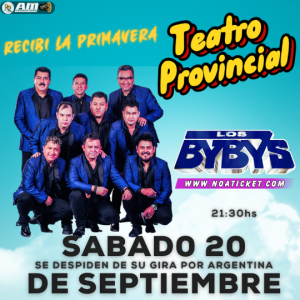 LOS BYBYS - TEATRO PROVINCIAL 20/09